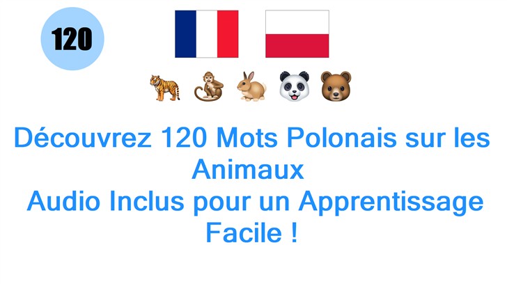 Découvrez 120 Mots Polonais sur les Animaux : Audio Inclus pour un Apprentissage Facile !